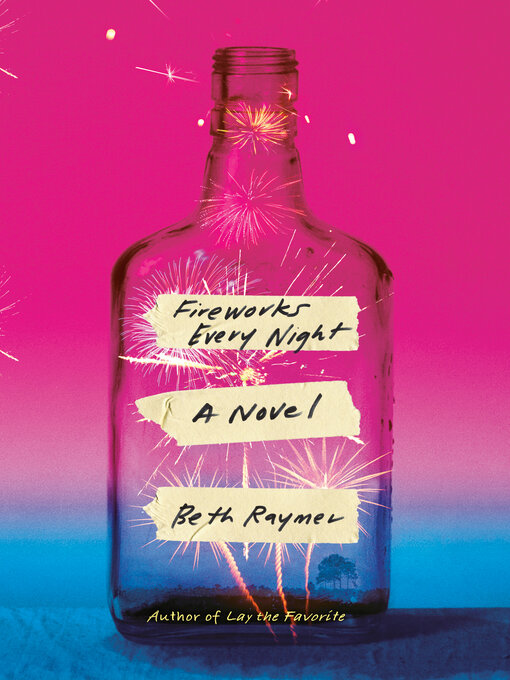 Title details for Fireworks Every Night by Beth Raymer - Wait list